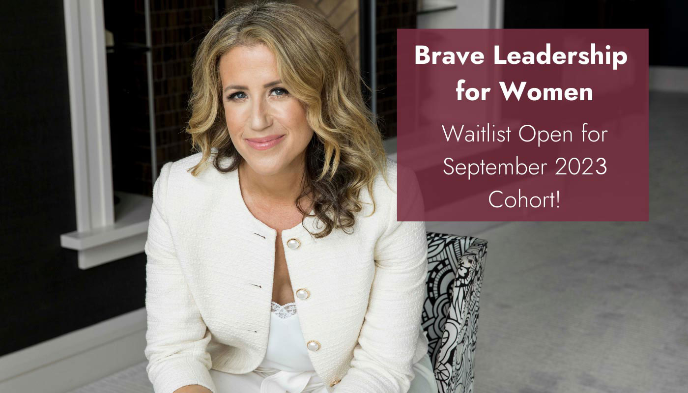 Brave Leadership For Women - September 2023 Waitlist